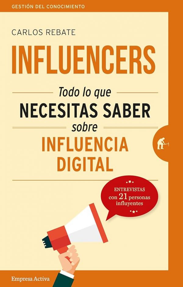 Influencers. Todo lo que necesitas saber sobre influencia digital