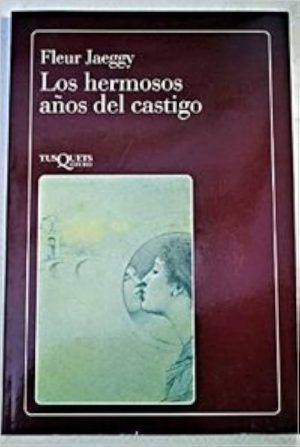 Los hermosos años del castigo