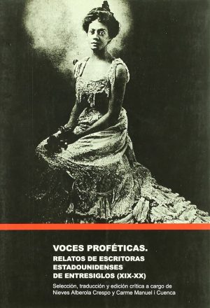 Voces proféticas. Relatos de escritoras estadounidenses de entresiglos