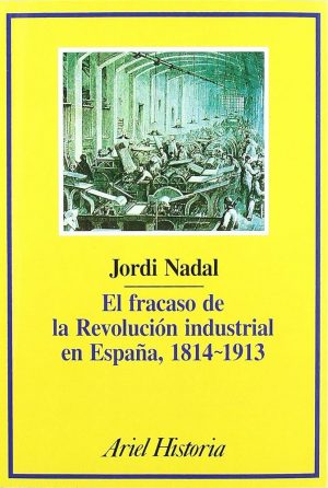 El fracaso de la revolucion industrial en España