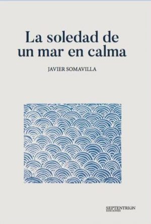 La soledad de un mar en calma