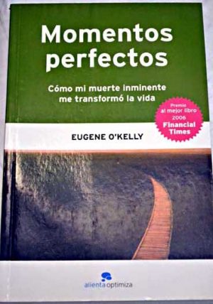 Momentos perfectos Eugene o'Kelly