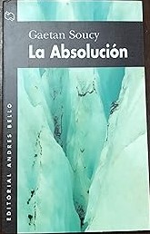 la absolución gaetan soucy