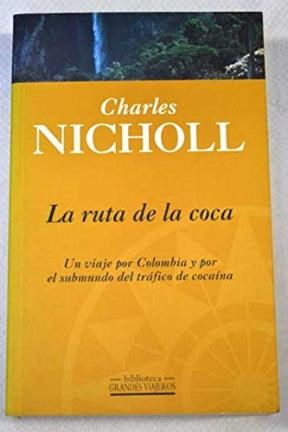 La ruta de la coca Charles Nicholl