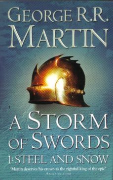 A storm of swords. A song of ice and fire 3 part 1: Steel and snow (Juego de tronos)