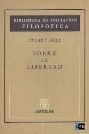 J STUART MILL Sobre la libertad Aguilar