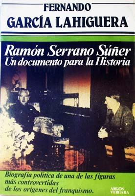 Ramón Serrano Súñer Un documento para la historia