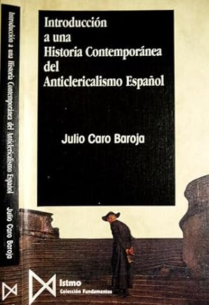 introducción a una Historia Contemporánea del Anticlericalismo Español