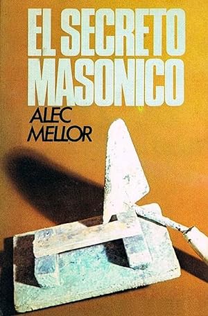 El secreto masónico Alec Mellor