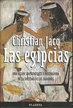 Las egipcias Christian Jacq