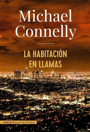 Michael Connelly La habitación en llamas