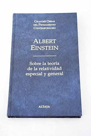 A EINSTEIN Sobre la teoría de la relatividad especial y general Altaya