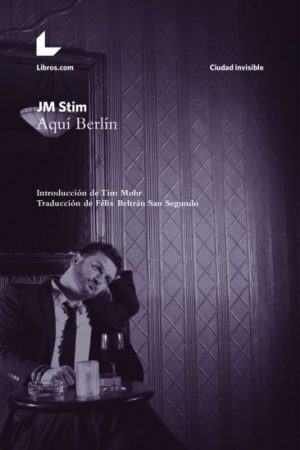 Aquí Berlín J M Stim