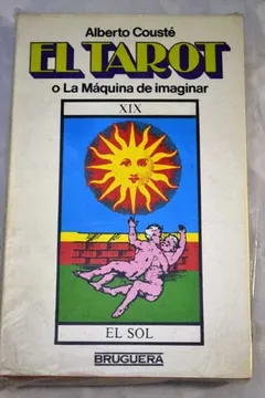 El tarot o la máquina de imaginar