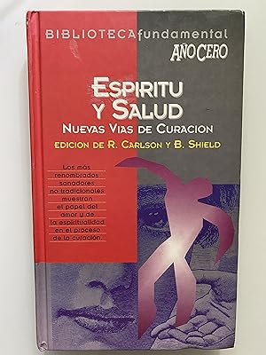 Espiritu y Salud. nuevas vías de curación AÑO CERO