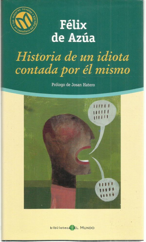 F de AZÚA Historia de un idiota contada por el mismo Mundo