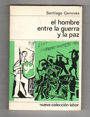 S GENOVÉS El hombre entre la guerra y la paz