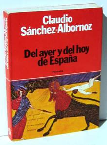 SANCHEZ-ALBORNOZ Del ayer y del hoy de España Planeta