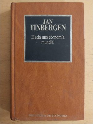 TINBERGEN Hacia una economía mundial Bca de Economía 7 ORBIS