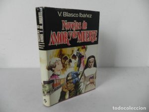 V BLASCO IBAÑEZ Novelas de amor y de muerte P J