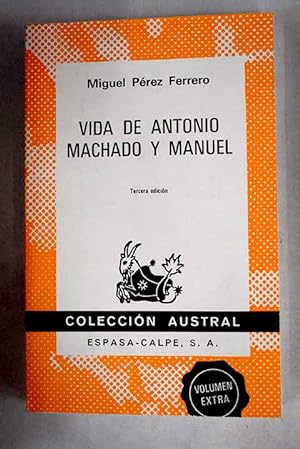 Vida de Antonio Machado y Manuel Austral