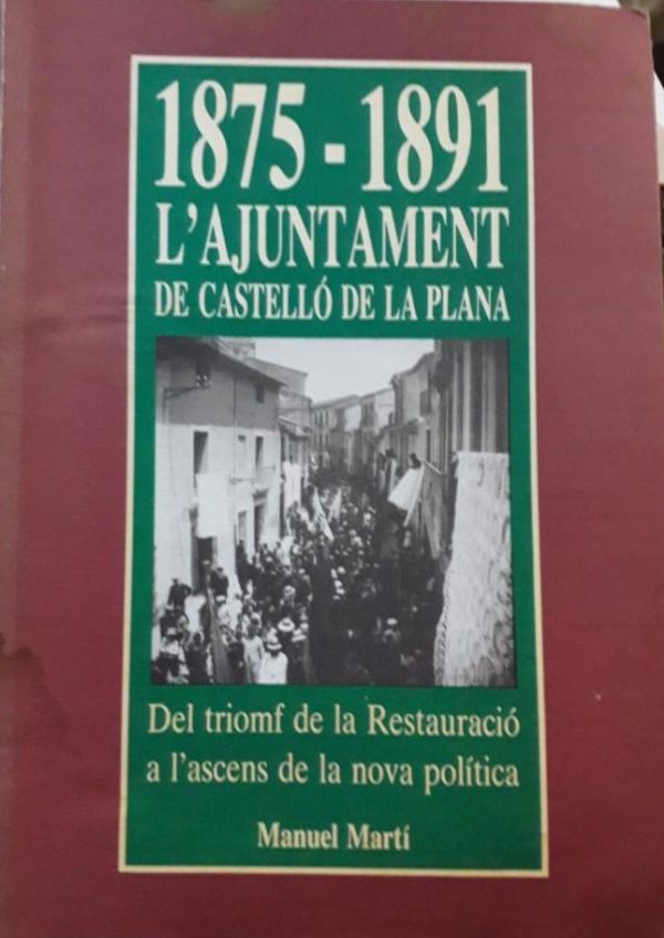 1875-1891 l'ajuntament de castelló de la plana