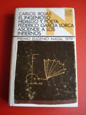 C ROJAS El ingenioso hidalgo y poeta Federico García Lorca asciende a los infiernos Destino