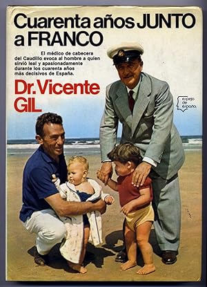 Dr. V GIL Cuarenta años junto a Franco Planeta Espejo de España