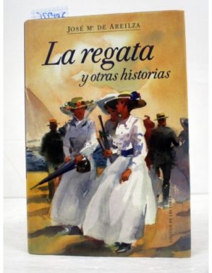 J M DE AREILZA La regata y otras historias Círculo