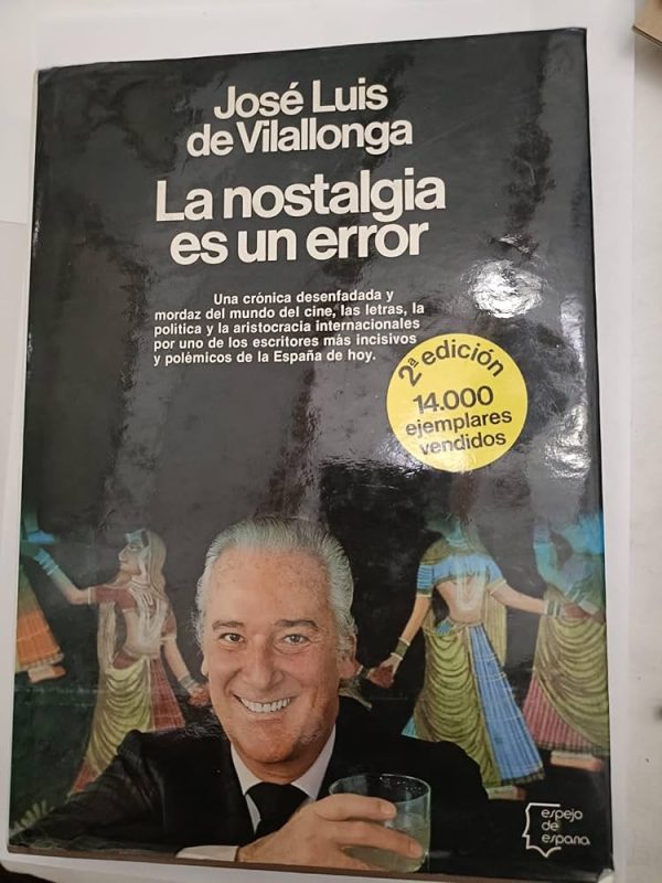 JL VILLALONGA La nostalgia es un error Planeta Espejo de España