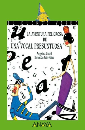 La aventura peligrosa de una vocal presuntuosa