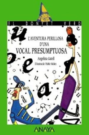 L'aventura perillosa d'una vocal presumptuosa