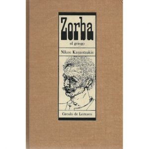 N KAZANTZAKIS Zorba el griego Círculo