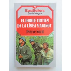 P NORD El doble crimen de la Línea Maginot BESTSELLER SERIE NEGRA Nº 77