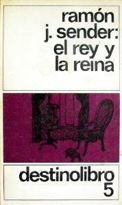 Ramón J Sender El rey y la reina