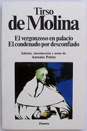 El vergonzoso en palacio - El condenado por desconfiado