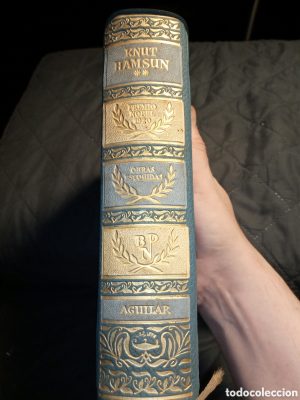 KNUT HAMSUN Obras escogidas Hambre- Pan- Victoria- El juego de la vida- La ciudad de Segelfoss y Bendición de la tierra