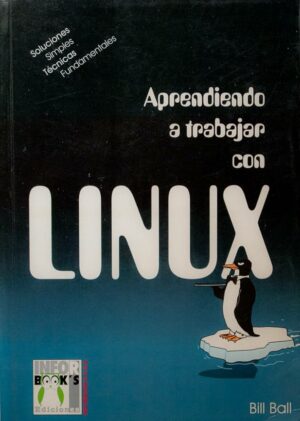 BILL BALL Aprendiendo a trabajar con LINUX