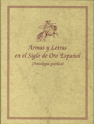 Armas y letras en el Siglo de Oro español