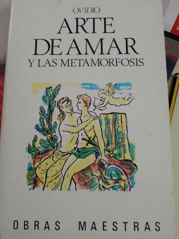 Arte de amar - Las metamorfosis