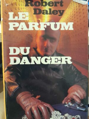 Le parfum du danger