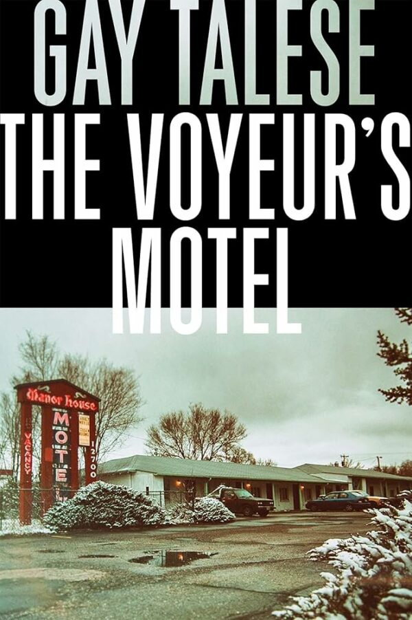 Gay Talese The voyeur's motel