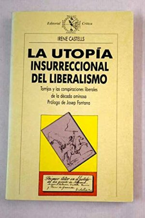 I CASTELLS Utopia insurreccional del liberalismo Crítica