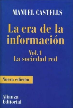 M CASTELLS La era de la información VOL 1 La sociedad red