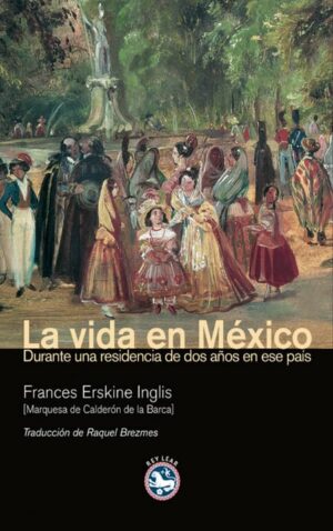 La vida en México durante una residencia de dos años en ese país