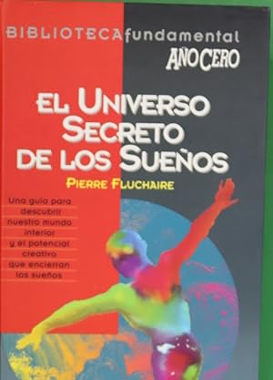 P FLUCHAIRE El universo secreto de los sueños Año Cero