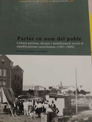 Parlar en nom del poble Ferran Archilés Cardona