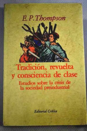 Tradición, revuelta y consciencia de clase