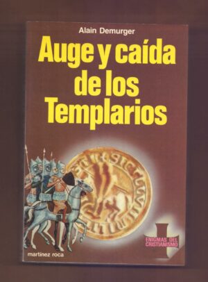 A DEMURGER Auge y caida de los templarios Roca