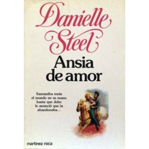 Danielle Steel Ansia de amor